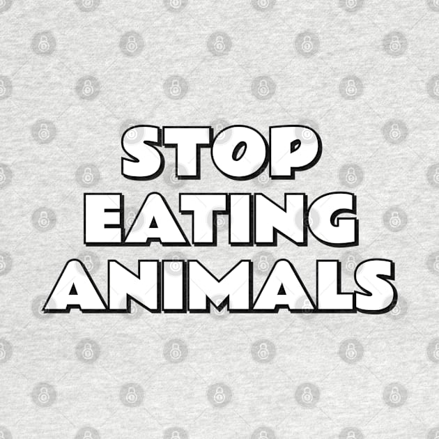 STOP EATING ANIMALS veganism by InspireMe